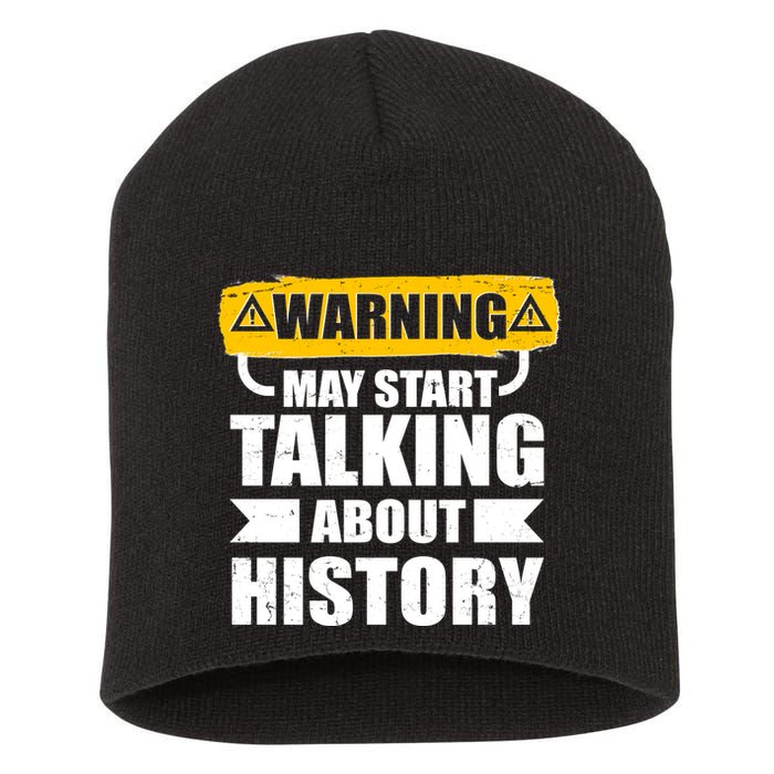 Warning May Start Talking About History Short Acrylic Beanie