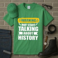 Warning May Start Talking About History Tall T-Shirt