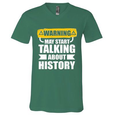 Warning May Start Talking About History V-Neck T-Shirt