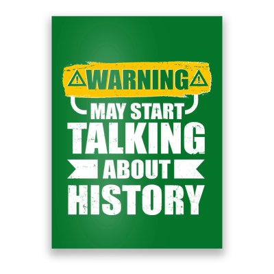 Warning May Start Talking About History Poster