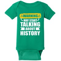 Warning May Start Talking About History Baby Bodysuit