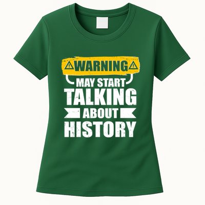 Warning May Start Talking About History Womens T-Shirt