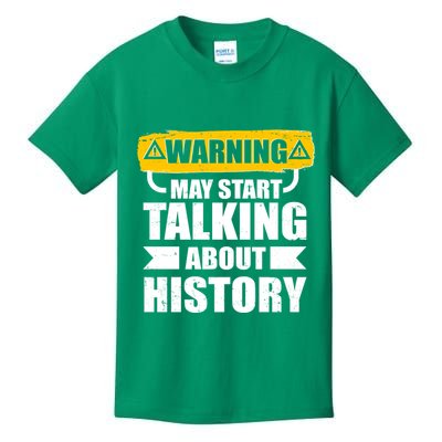 Warning May Start Talking About History Kids T-Shirt