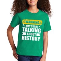 Warning May Start Talking About History Kids T-Shirt