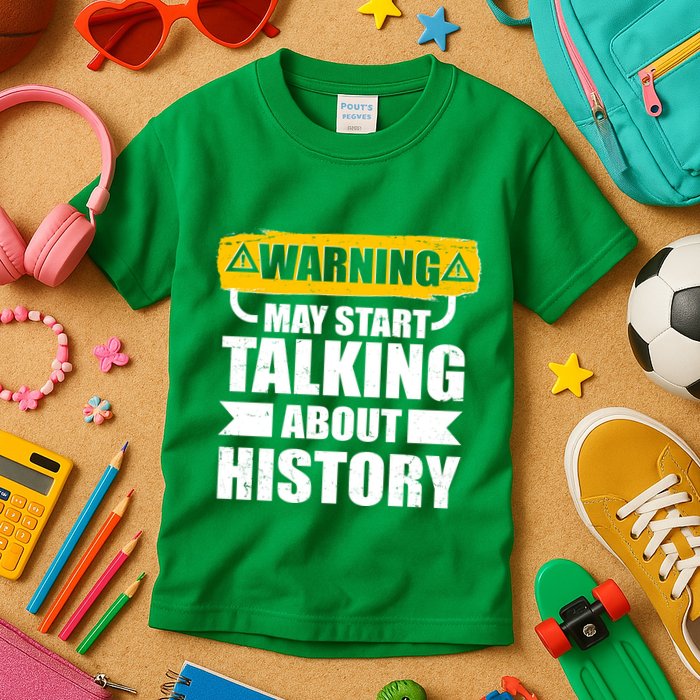 Warning May Start Talking About History Kids T-Shirt