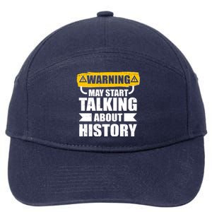 Warning May Start Talking About History 7-Panel Snapback Hat