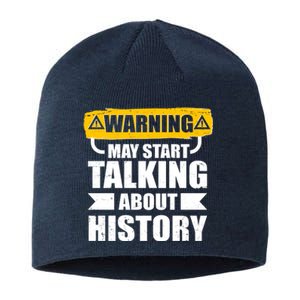 Warning May Start Talking About History Sustainable Beanie