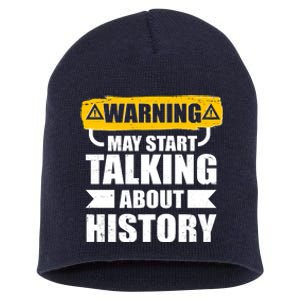 Warning May Start Talking About History Short Acrylic Beanie