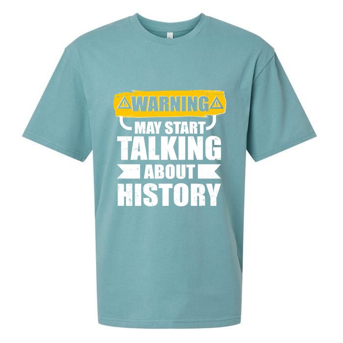 Warning May Start Talking About History Sueded Cloud Jersey T-Shirt