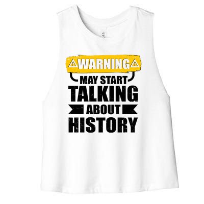 Warning May Start Talking About History Women's Racerback Cropped Tank