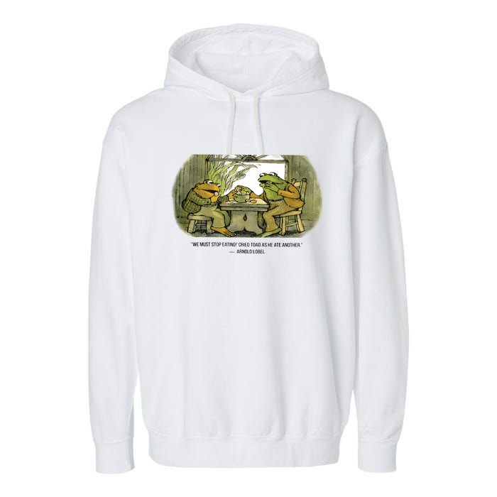 We Must Stop Eating Cried Toad As He Ate Another The Lovers Frog And Toad Garment-Dyed Fleece Hoodie