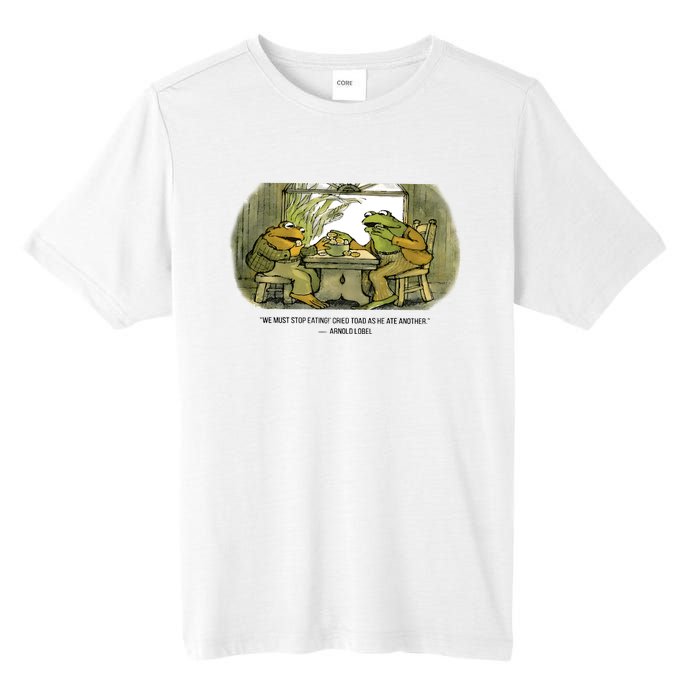 We Must Stop Eating Cried Toad As He Ate Another The Lovers Frog And Toad Tall Fusion ChromaSoft Performance T-Shirt