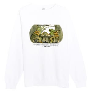 We Must Stop Eating Cried Toad As He Ate Another The Lovers Frog And Toad Premium Crewneck Sweatshirt