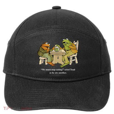 We Must Stop Eating Toad As He Ate Another Frog Toad 7-Panel Snapback Hat