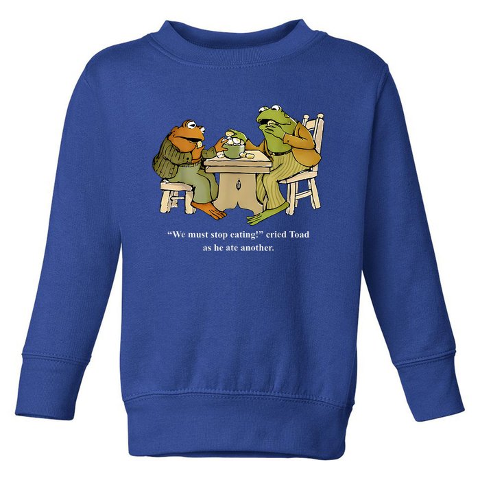 We Must Stop Eating Toad As He Ate Another Frog Toad Toddler Sweatshirt