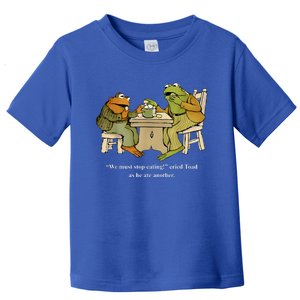 We Must Stop Eating Toad As He Ate Another Frog Toad Toddler T-Shirt