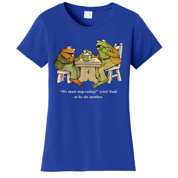 We Must Stop Eating Toad As He Ate Another Frog Toad Women's T-Shirt