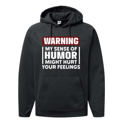 Warning My Sense Of Humor Might Performance Fleece Hoodie