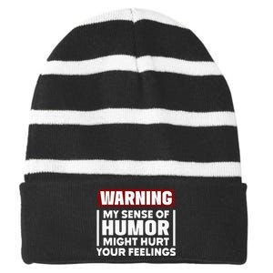 Warning My Sense Of Humor Might Striped Beanie with Solid Band