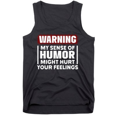 Warning My Sense Of Humor Might Tank Top