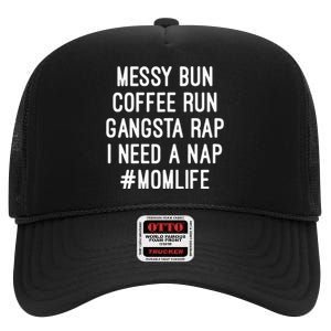 Womens Mom S Mom Life Messy Bun Coffee Run Gangsta Rap Nap High Crown Mesh Back Trucker Hat