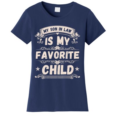 Wo My Son In Law Is My Favorite Child Funny Mother Women's T-Shirt