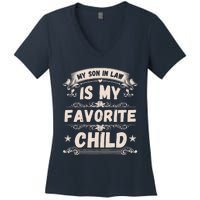 Wo My Son In Law Is My Favorite Child Funny Mother Women's V-Neck T-Shirt