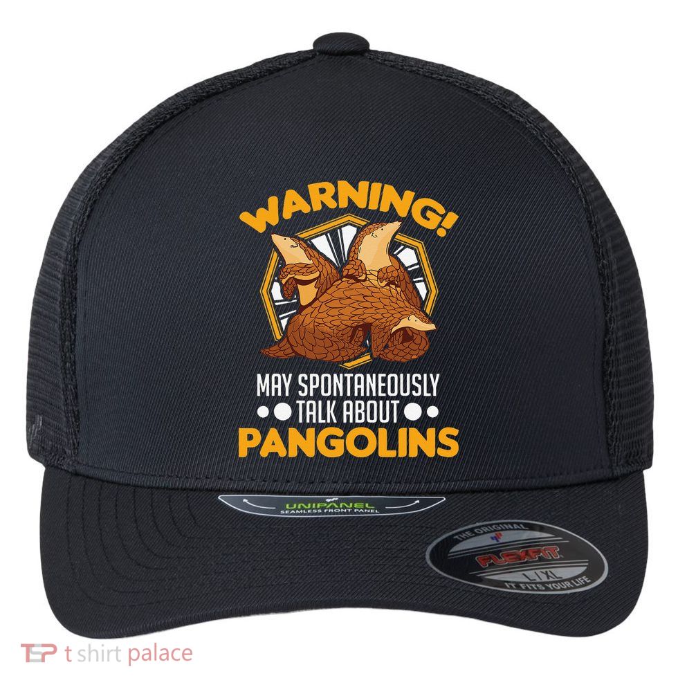 Warning May spontaneously talk about Pangolins Flexfit Unipanel Trucker Cap