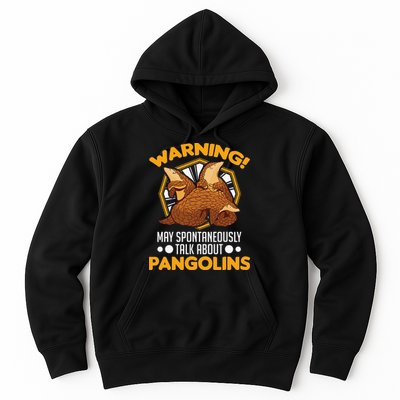 Warning May spontaneously talk about Pangolins Hoodie