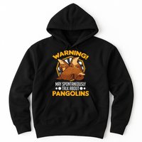 Warning May spontaneously talk about Pangolins Hoodie