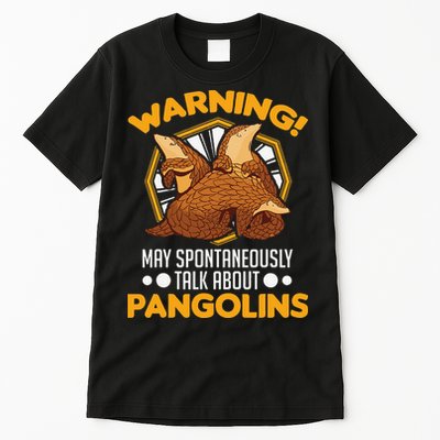 Warning May spontaneously talk about Pangolins Tall T-Shirt