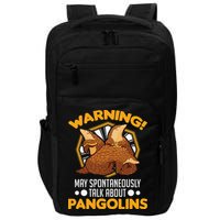 Warning May spontaneously talk about Pangolins Impact Tech Backpack