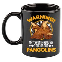 Warning May spontaneously talk about Pangolins 11oz C Handle Ceramic Mug