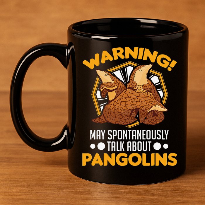 Warning May spontaneously talk about Pangolins 11oz C Handle Ceramic Mug