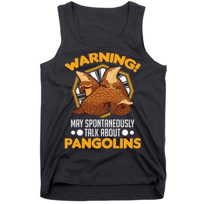 Warning May spontaneously talk about Pangolins Tank Top