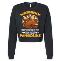 Warning May spontaneously talk about Pangolins Cropped Pullover Crew