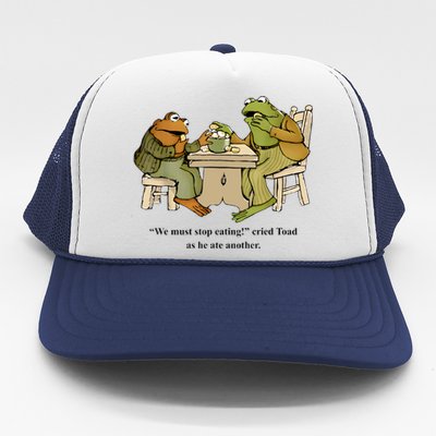 We Must Stop Eating Cried Toad As He Ate Another Frog Toad Trucker Hat