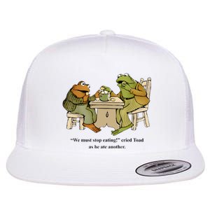 We Must Stop Eating Cried Toad As He Ate Another Frog Toad Flat Bill Trucker Hat