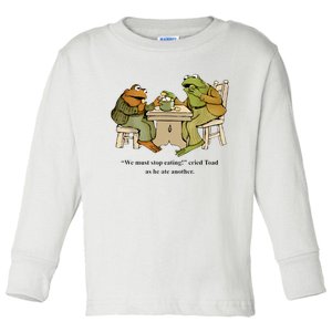 We Must Stop Eating Cried Toad As He Ate Another Frog Toad Toddler Long Sleeve Shirt