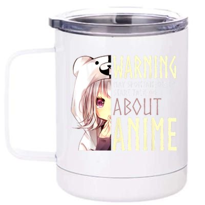 Warning May Spontaneously Start Talking About Anime 12 oz Stainless Steel Tumbler Cup