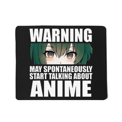 Warning May Spontaneously Start Talking About Anime  Mousepad