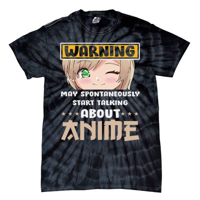 Warning May Spontaneously Talk About Anime Funny Manga   Tie-Dye T-Shirt