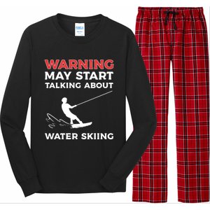 Warning May Start Talking About Water Skiing Meaningful Gift Long Sleeve Pajama Set