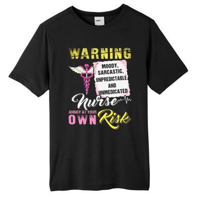 Warning Moody Sarcastic Unpredictable And Unmedicated Nurse Tall Fusion ChromaSoft Performance T-Shirt