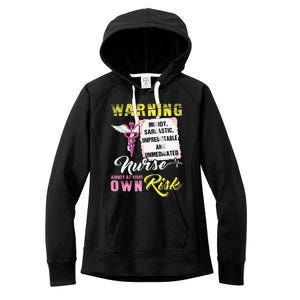 Warning Moody Sarcastic Unpredictable And Unmedicated Nurse Women's Fleece Hoodie