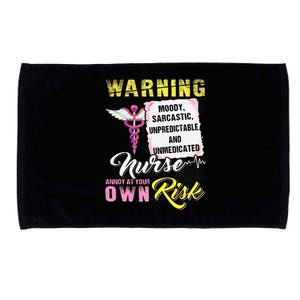 Warning Moody Sarcastic Unpredictable And Unmedicated Nurse Microfiber Hand Towel