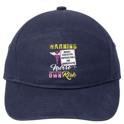 Warning Moody Sarcastic Unpredictable And Unmedicated Nurse 7-Panel Snapback Hat