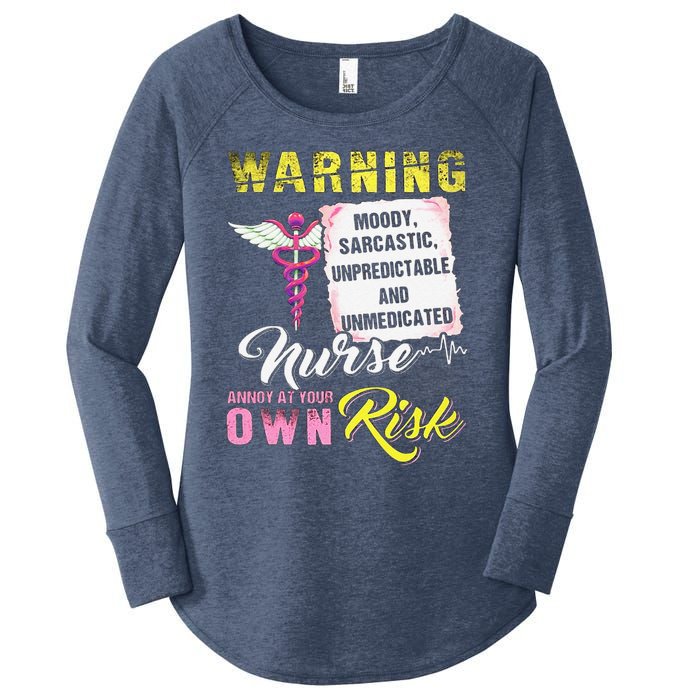 Warning Moody Sarcastic Unpredictable And Unmedicated Nurse Women's Perfect Tri Tunic Long Sleeve Shirt