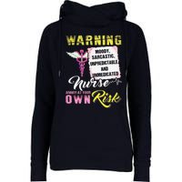 Warning Moody Sarcastic Unpredictable And Unmedicated Nurse Womens Funnel Neck Pullover Hood