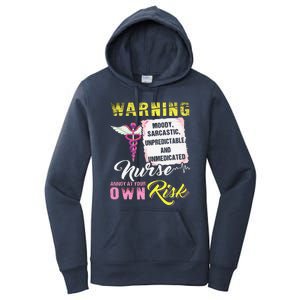 Warning Moody Sarcastic Unpredictable And Unmedicated Nurse Women's Pullover Hoodie